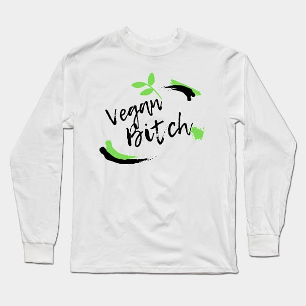 Vegan bi*ch Long Sleeve T-Shirt by The Green Fiber